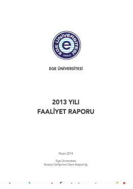 2013 yılı faaliyet raporu - Ege Üniversitesi Strateji Geliştirme Daire