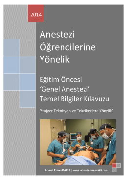 Anesteziyoloji Stajı Temel Bilgiler Kılavuzu / Ahmet Emre AZAKLI