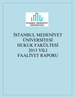 istanbul medeniyet üniversitesi hukuk fakültesi 2013 yılı faaliyet raporu