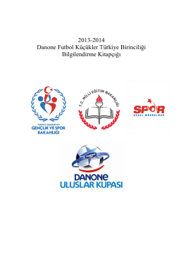 2013-2014 Danone Futbol Küçükler Türkiye Birinciliği Bilgilendirme