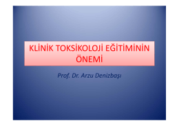 Klinik Toksikolojide Eğitimin önemi Prof.Dr.Arzu Denizbaşı
