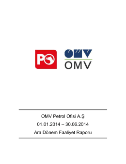 OMV Petrol Ofisi A.Ş 01.01.2014 – 30.06.2014 Ara Dönem Faaliyet