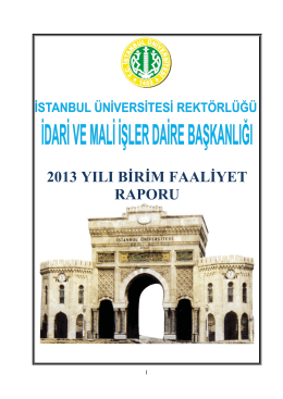 2013 yılı birim faaliyet raporu - İstanbul Üniversitesi | İdari ve Mali
