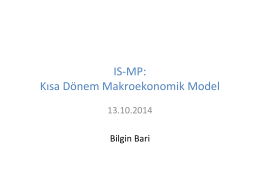 IS-‐MP: Kısa Dönem Makroekonomik Model