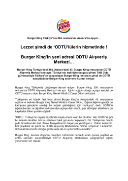 Lezzet şimdi de `ODTÜ`lülerin hizmetinde ! Burger King`in yeni