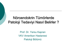 Noroendokrin Tümörlerde Patoloji Tedaviyi Nasıl Belirler