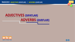 İNGİLİZCE ADJECTIVES (SIFATLAR) / ADVERBS (ZARFLAR)
