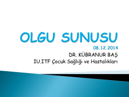 Olgu Sunusu. - Prof.Dr. Ahmet NAYIR