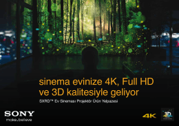 sinema evinize 4K, Full HD ve 3D kalitesiyle geliyor