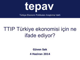 Guven Sak TTIP Turkiye Ekonomisi Icin Ne Ifade Ediyor