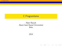 C Programlama - Alper BAYRAK - Abant İzzet Baysal Üniversitesi