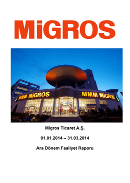Migros Ticaret A.Ş. 01.01.2014 – 31.03.2014 Ara Dönem Faaliyet
