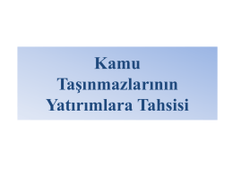 6. Kamu Taşınmazlarının Yatırımlara Tahsisi