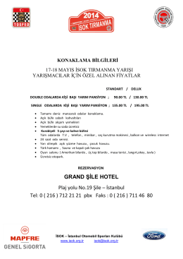 GRAND ŞİLE HOTEL Plaj yolu No.19 Şile – İstanbul Tel: 0