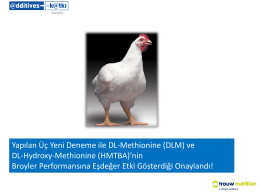 Yapılan Üç Yeni Deneme ile DL-Methionine (DLM) ve