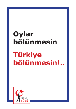 Oylar Bölünmesin Türkiye Bölünmesin!..