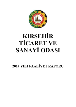 2014 Yılı Faaliyet Raporu - Kırşehir Ticaret ve Sanayi Odası