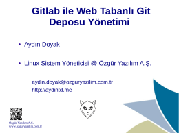 Gitlab ile Web Tabanlı Git Deposu Yönetimi