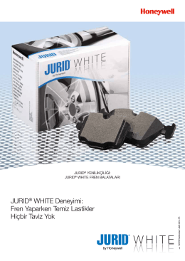 JURID® WHITE Deneyimi: Fren Yaparken Temiz Lastikler Hiçbir