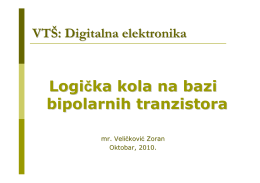 VTŠ: Digitalna elektronika Logička kola na bazi bipolarnih tranzistora