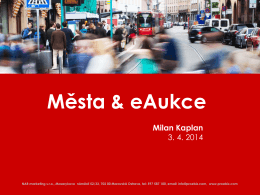 Vývoj a trendy města a e-Aukce Milan Kaplan, NAR marketing
