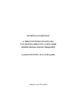 Izvjestaj lijecenje-2011 - Fond za zdravstveno osiguranje Crne Gore