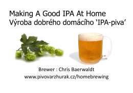"IPA-piva" / Brewing a Good IPA - Pivovar Zhůřák