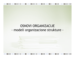 OSNOVI ORGANIZACIJE - modeli organizacione strukture -