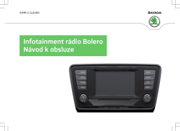 Infotainment rádio Bolero Návod k obsluze