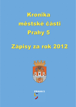 Kronika městské části Prahy 5 Zápisy za rok 2012
