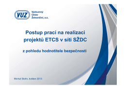 Postup prací na realizaci projektů ETCS v síti SŽDC z pohledu
