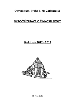 Výroční zpráva školy 2012/2013 - Gymnázium Praha 5, Na Zatlance