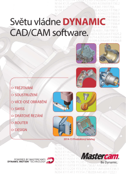 Světu vládne DYNAMIC CAD/CAM software.