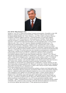 Prof. MUDr. Milan Šamánek, DrSc. Narodil se v roce 1931 ve