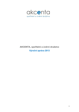 AKCENTA, spořitelní a úvěrní družstvo Výroční zpráva 2013