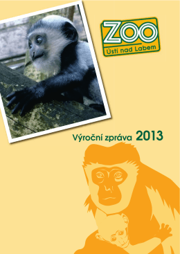 Výroční zpráva Zoologické zahrady Ústí nad Labem za rok 2013 CZ