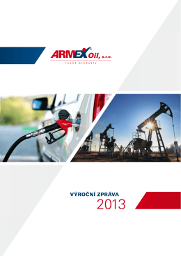 VÝROČNÍ ZPRÁVA - ARMEX Oil, sro