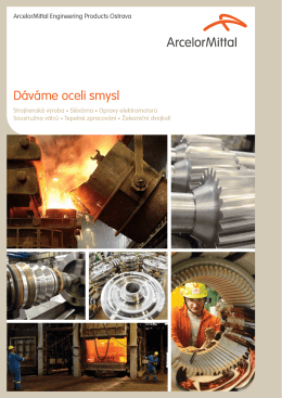 Dáváme oceli smysl - ArcelorMittal Engineering Products Ostrava