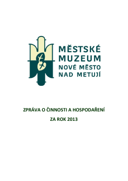 Výroční zpráva 2013 - Městské muzeum Nové Město nad Metují