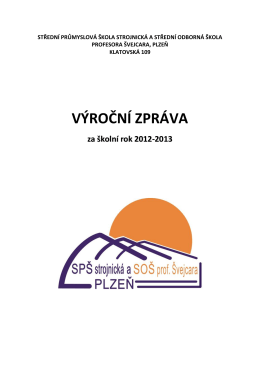 Výroční zpráva SPŠS a SOŠ prof. Švejcara za šk. rok 2012/2013