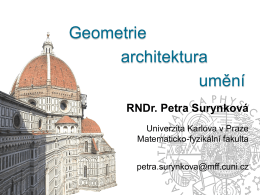 Geometrie architektura umění - RNDr. Petra Surynková, Ph.D.