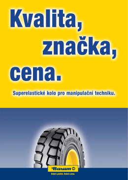 Superelastické kolo pro manipulační techniku.