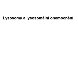 Lysosomy a lysosomální onemocnění