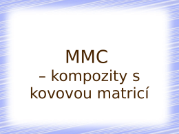 Kompozitní materiály Kovová matrice - MMC