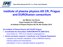 The Institute of Plasma Physics AS CR (IPP Prague)
