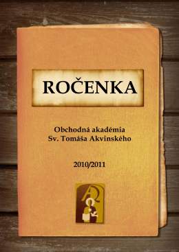 Ročenka školy (PDF). - Obchodná akadémia sv. Tomáša Akvinského