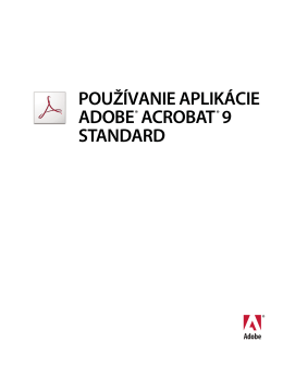 Používanie aplikácie Adobe® Acrobat® 9 Standard
