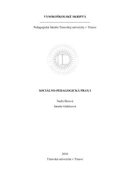 Sociálno‑pedagogická prax I. Vysokoškolské skriptá. Trnava