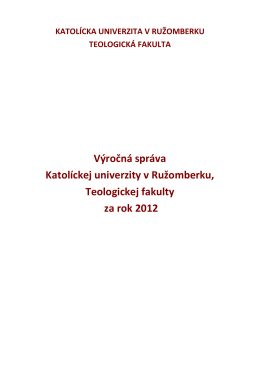 Výročná správa o činnosti Teologickej fakulty KU 2012