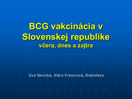 BCG vakcinácia v Slovenskej republike včera, dnes a zajtra